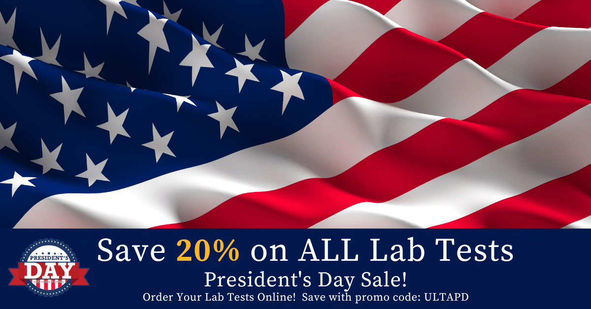 Save 20% on all lab tests during the Presidents’ Day Sale. Easy online ordering, nationwide testing, fast results.
